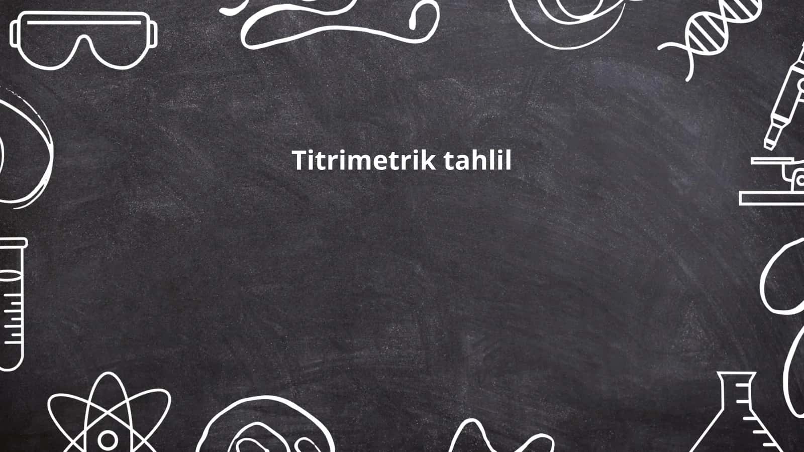 Titrimetrik tahlil