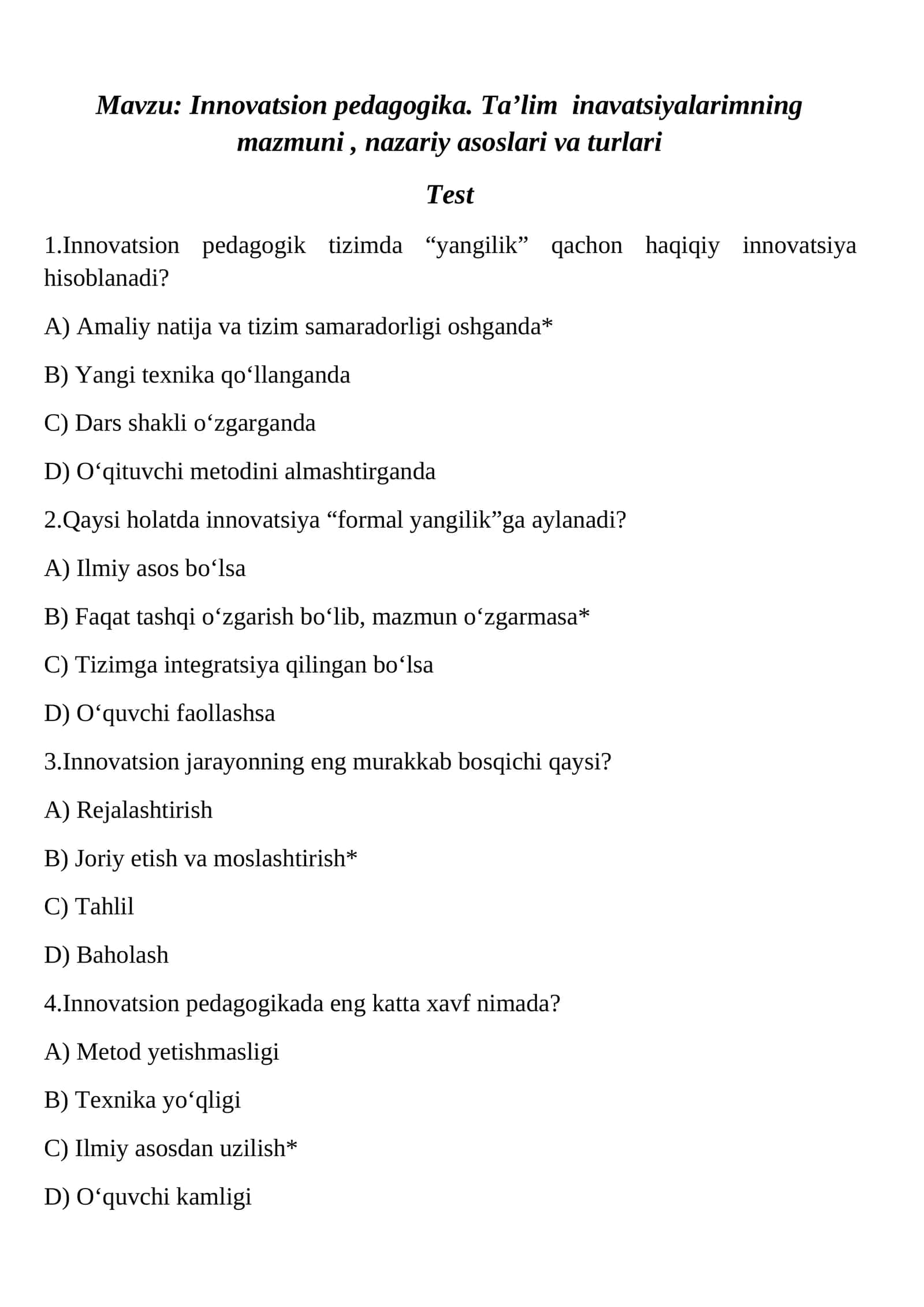 Mavzu: Innovatsion pedagogika. Ta’lim  inavatsiyalarimning  mazmuni , nazariy asoslari va turlari
Te