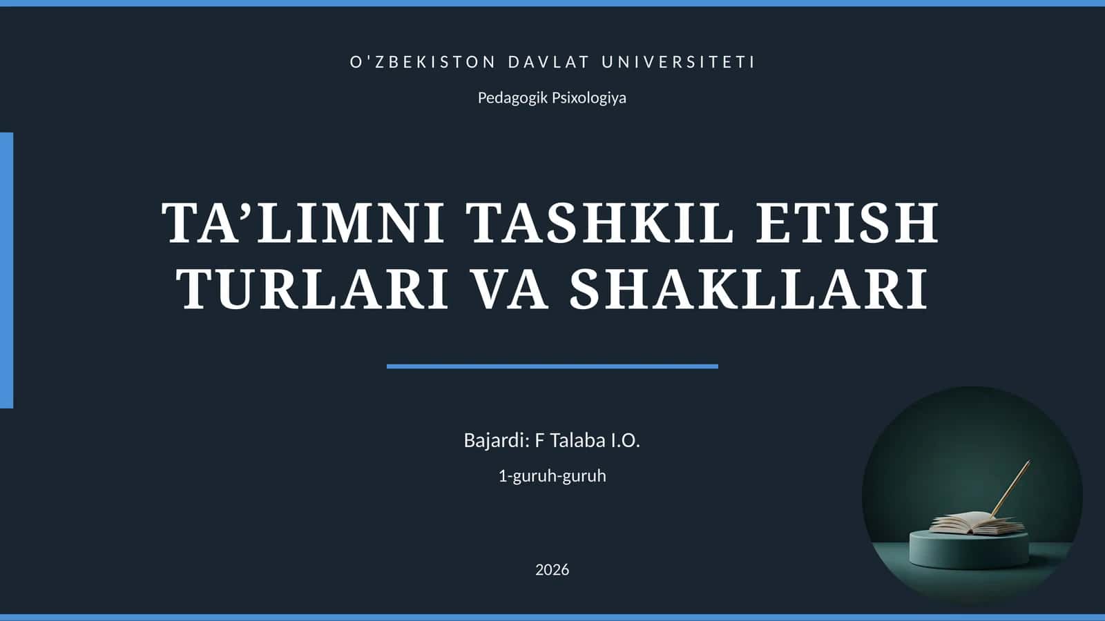 TA’LIMNI TASHKIL ETISH TURLARI VA SHAKLLARI
