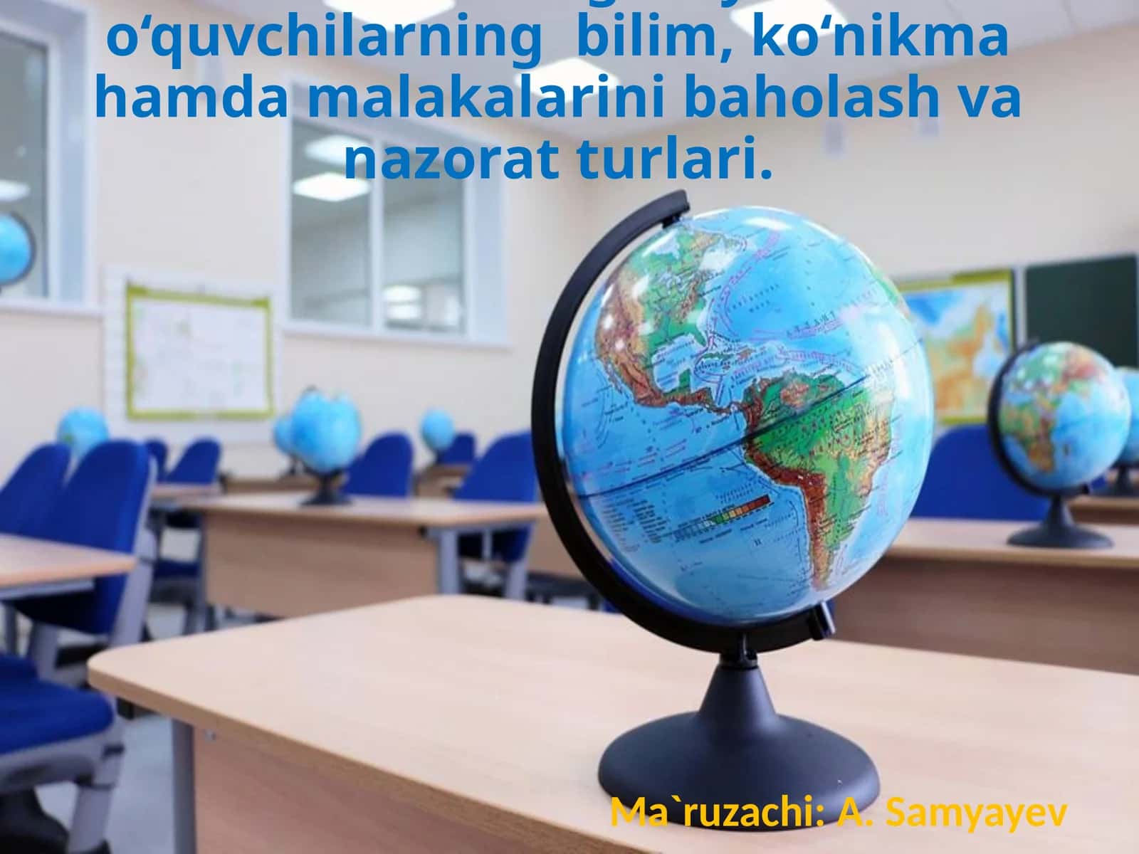 Geografiyadan o‘quvchilarning ko'nikmalarini baholash turlari