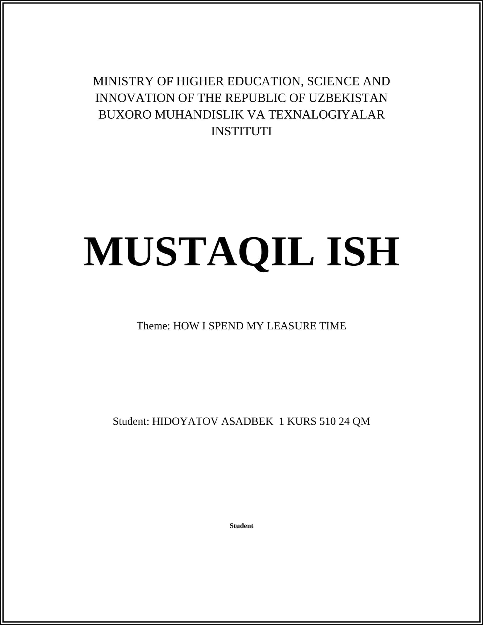 MUSTAQIL ISH Theme: HOW I SPEND MY LEASURE TIME