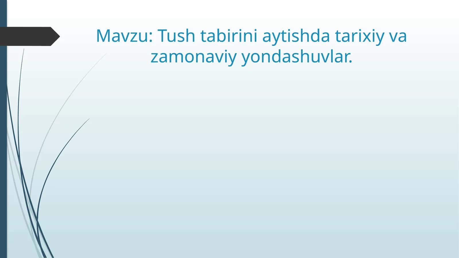 Tush tabirini aytishda tarixiy va zamonaviy yondashuvlar.