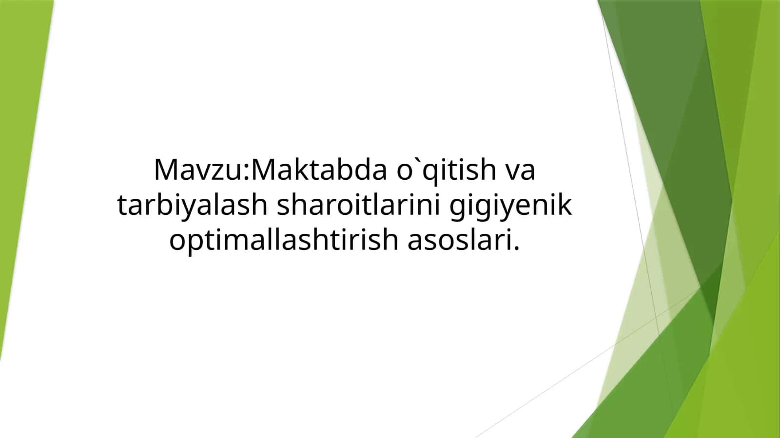 Maktabda o`qitish va tarbiyalash sharoitlarini gigiyenik optimallashtirish asoslari.