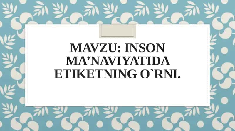 Inson ma’naviyatida etiketning o`rn