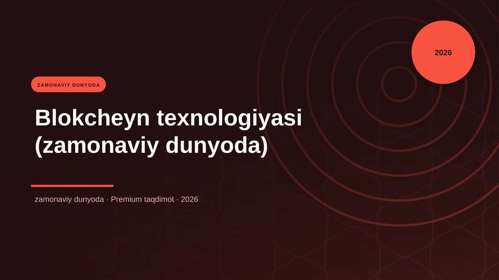 Blokcheyn texnologiyasi (zamonaviy dunyoda)