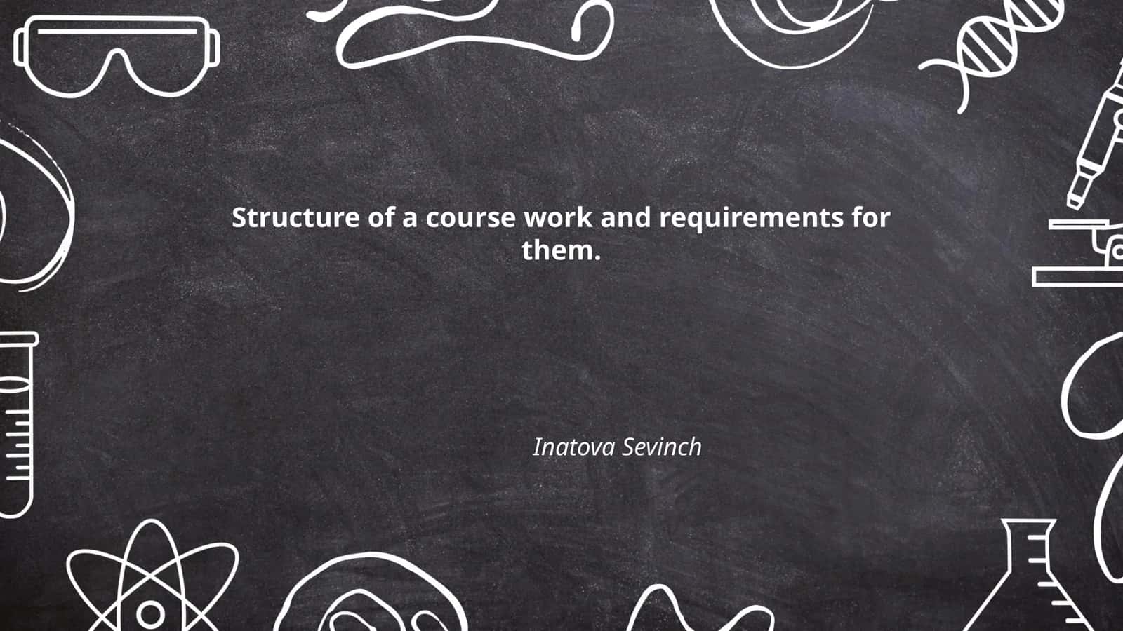 Structure of a course work and requirements for them