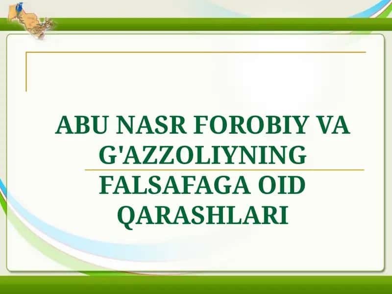 Abu Nasr Farobiy va G'azzoliyning Falsafaga oid qarashlari