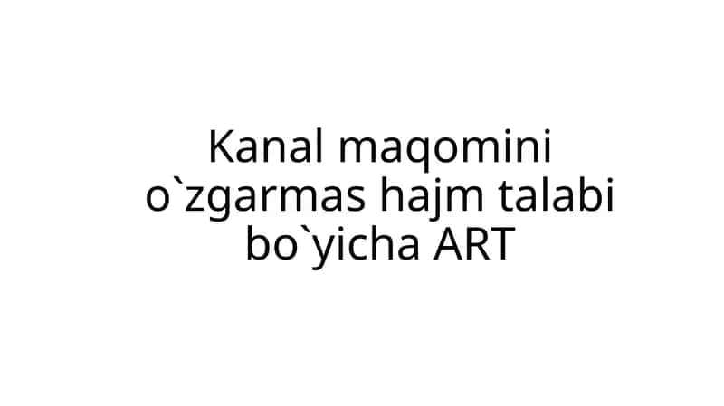 Kanal maqomi no`zgarmashajm talab ibo`yicha ART