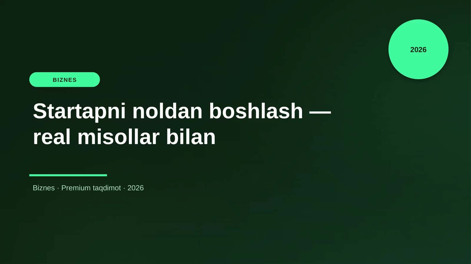 "Startapni noldan boshlash — real misollar bilan"