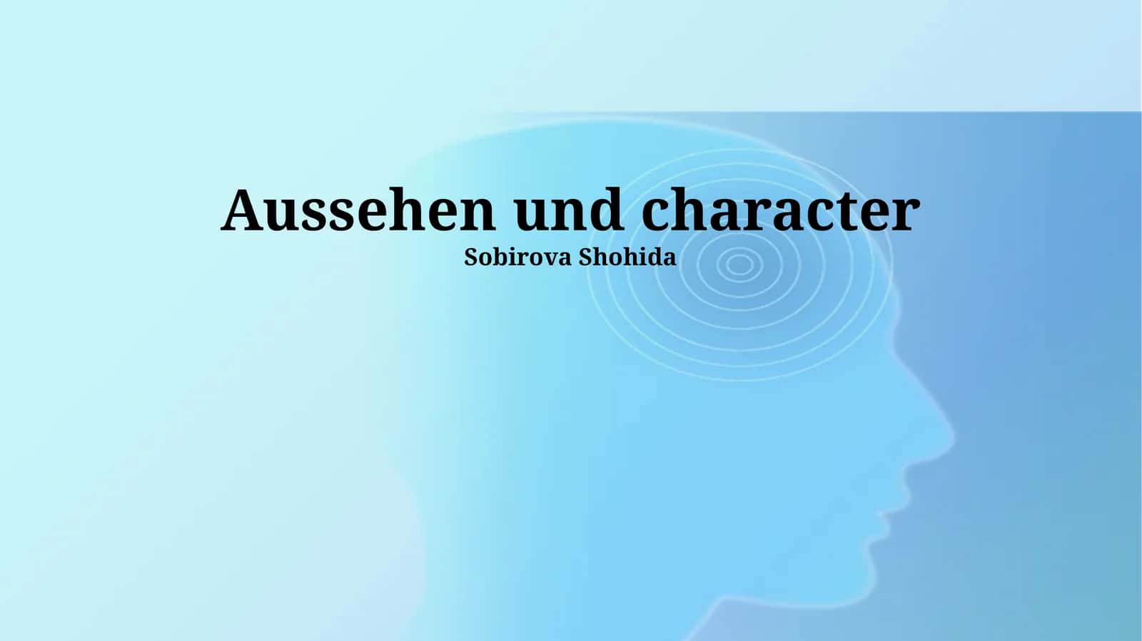Aussehen und character