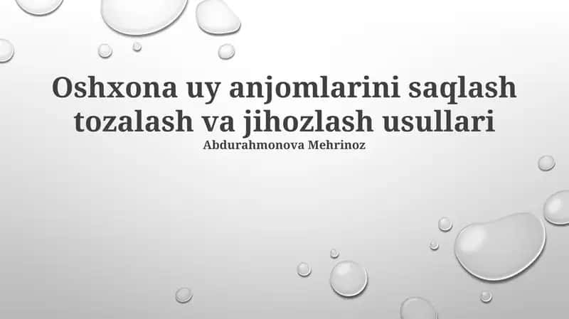 Oshxona uy anjomlarini saqlash tozalash va jihozlash usullari