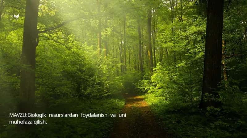 Biologik resurslardan foydalanish va uni muhofaza qilish