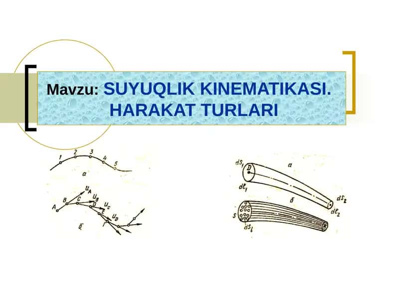 SUYUQLIK KINEMATIKASI.HARAKAT TURLARI