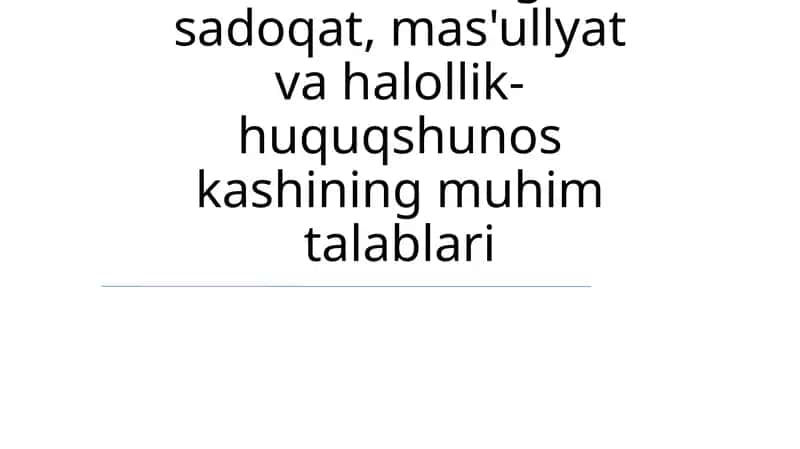 Adolat, Kasbgu Sadoqat, Mas'ullyat va Halollik-Huquqshunos Kashing Muhim Talablari