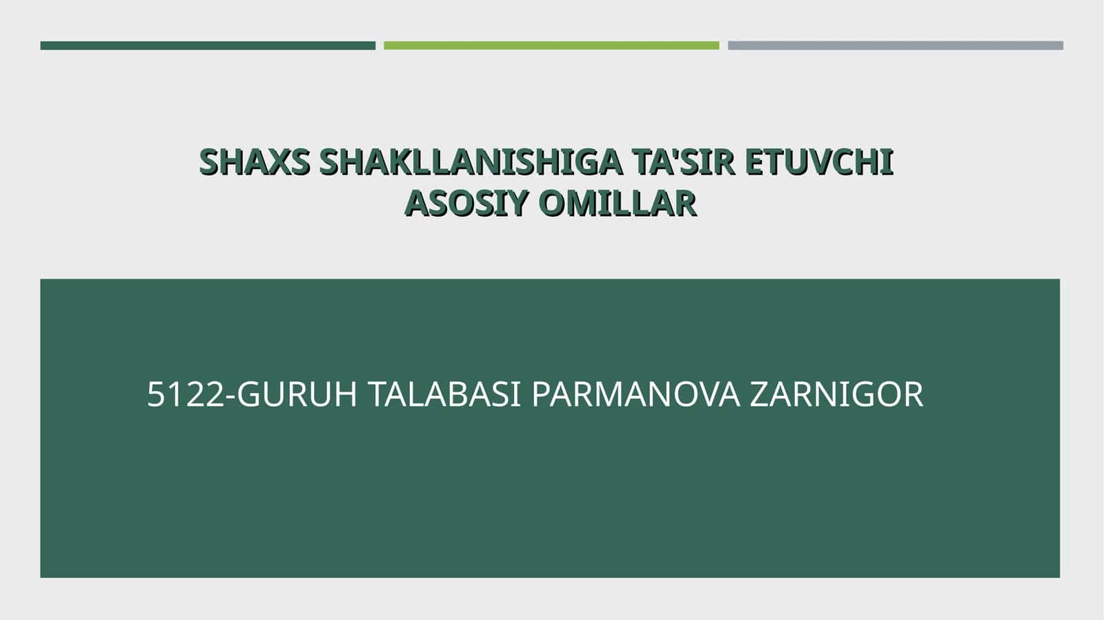 SHAXS SHAKLLANISHIGA TA'SIR ETUVCHIASOSIY OMILLAR