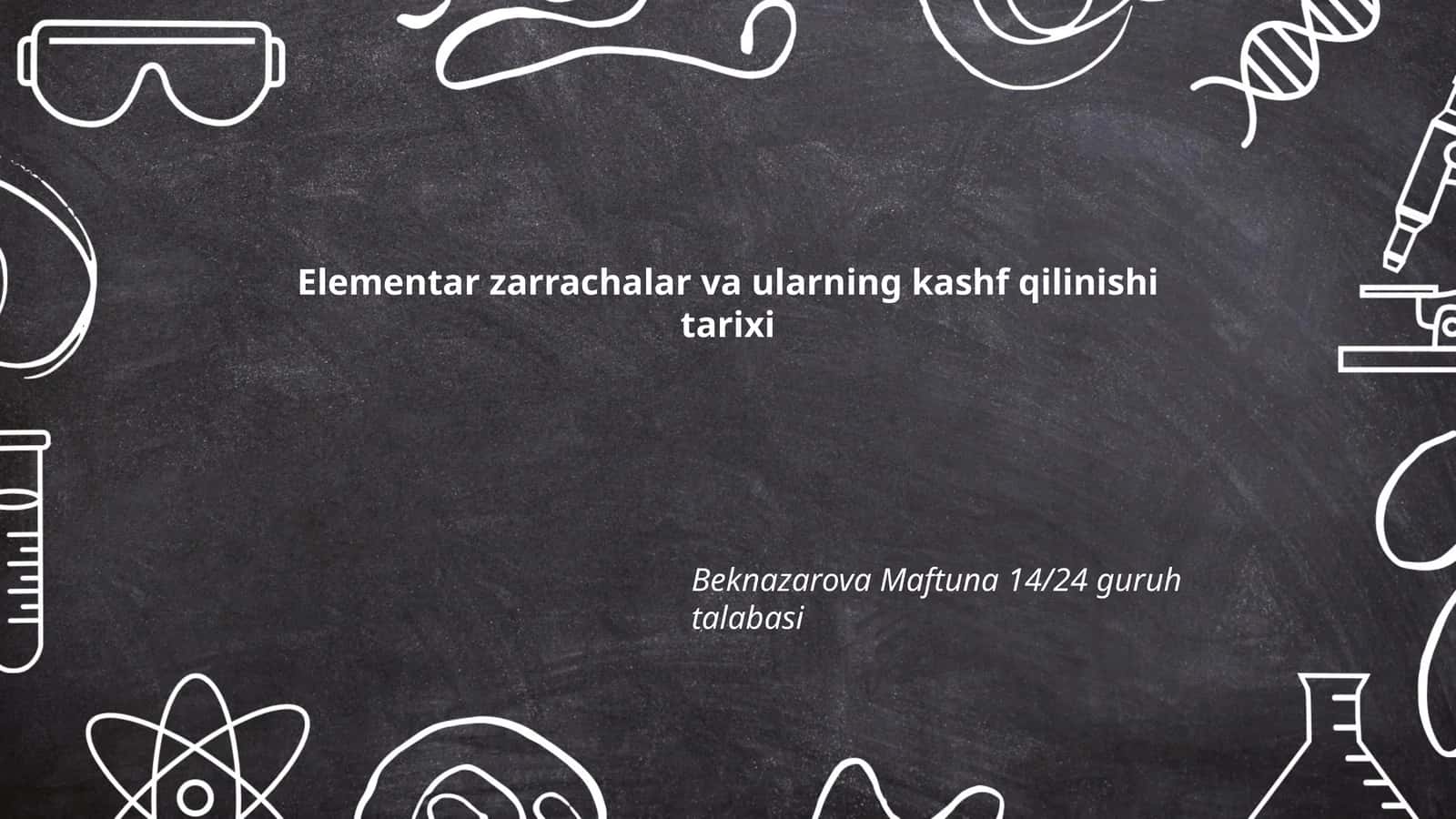 Elementar zarrachalar va ularning kashf qilinishi tarixi