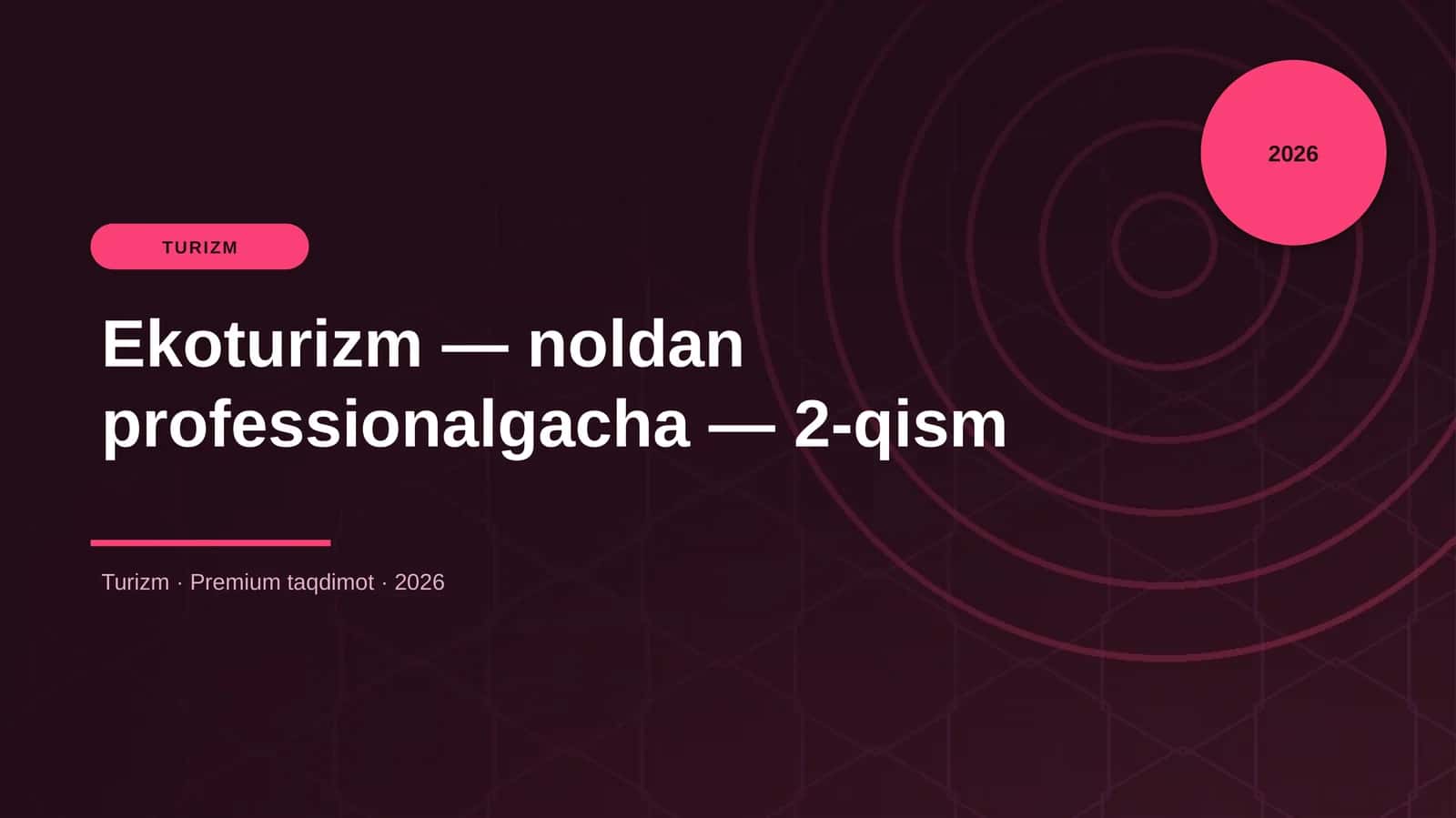Ekoturizm — noldan professionalgacha — 2-qism
