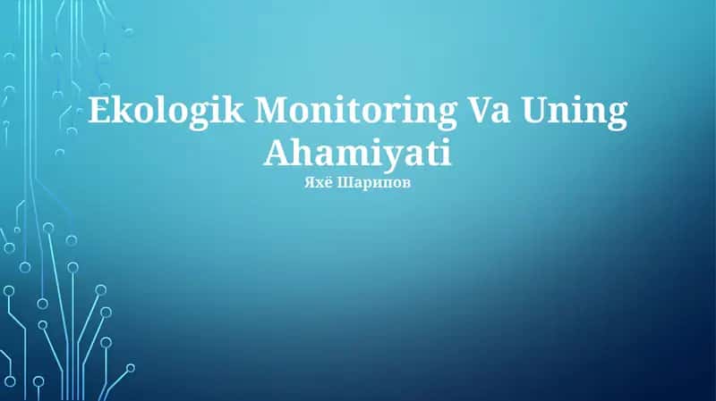 Ekologik Monitoring Va Uning Ahamiyati