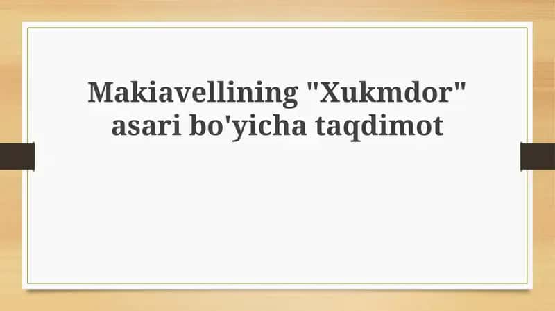 Makiavellining "Xukmdor" asaribo'yichataqdimot