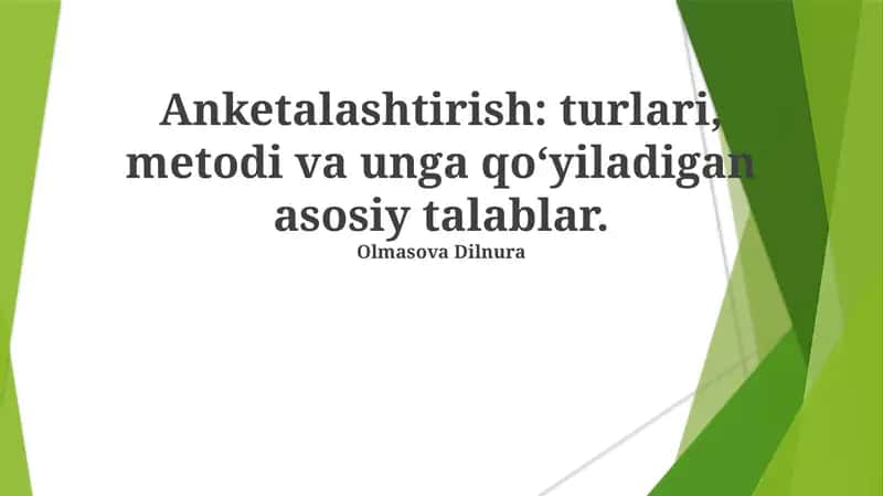 Anketalashtirish: Turlari, Metodi va Ung Qo'Yiladigan Asosiy Talablar