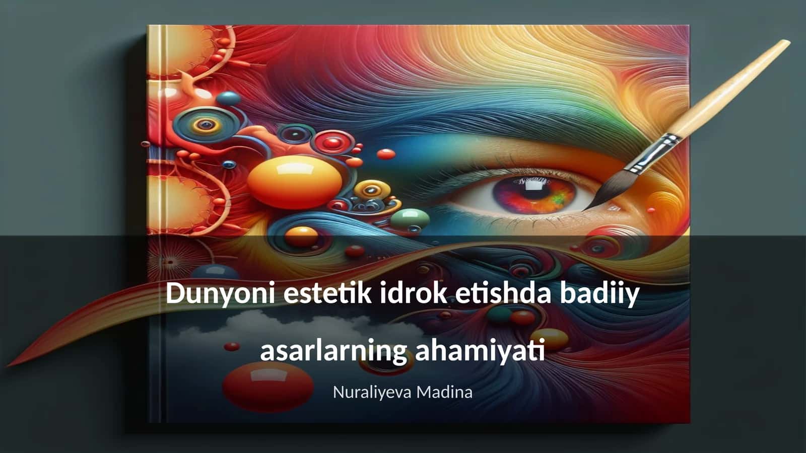Dunyoni estetik idrok etishda badiiy asarlarning ahamiyati