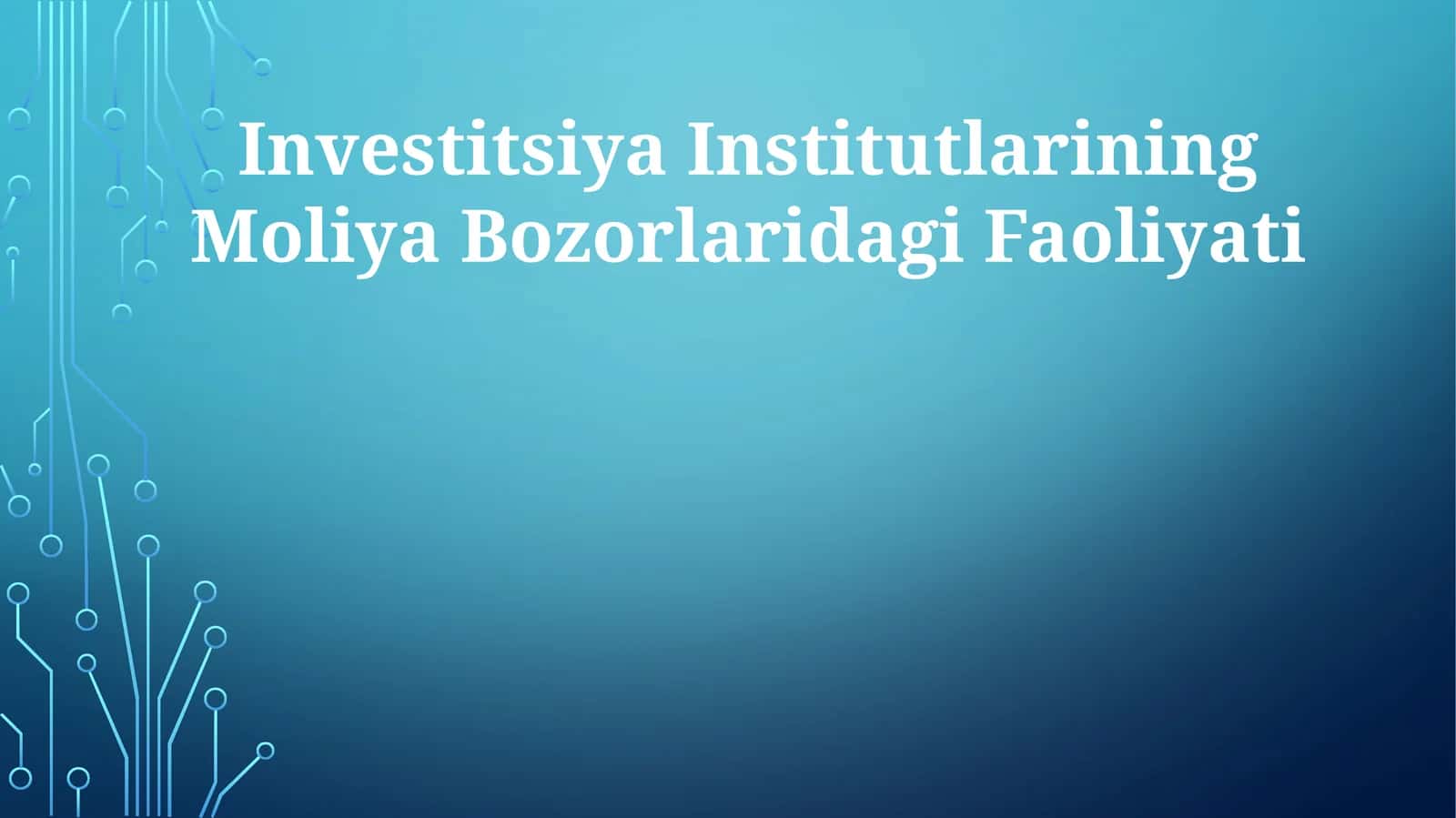 Investitsiya Institutlarining Moliya Bozorlaridagi Faoliyati
