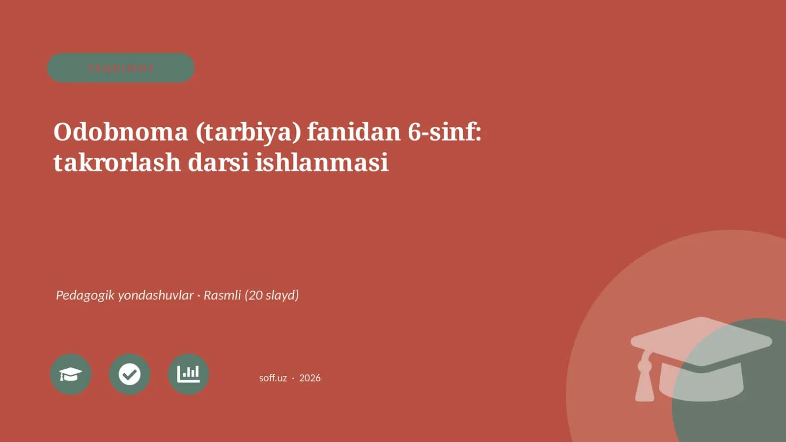 Odobnoma (tarbiya) fanidan 6-sinf: takrorlash darsi ishlanmasi