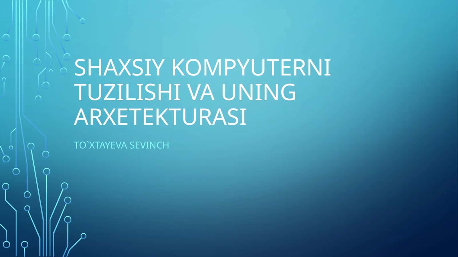 Shaxsiy kompyuterni tuzilishi va uning arxetekturasi