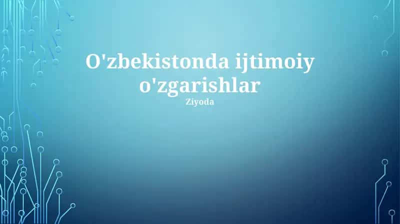 O'zbekistonda ijtimoiy o'zgarishlar