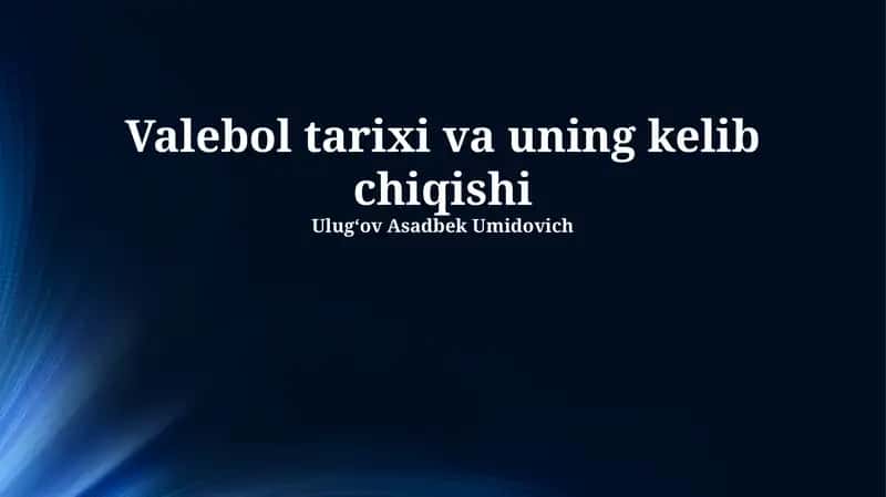 Valebol tarixi va uning kelib chiqishi