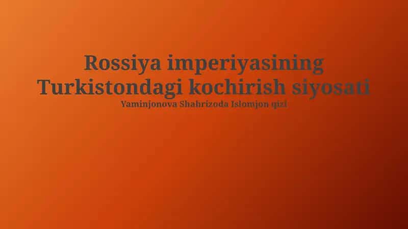 Rossiya imperiyasining Turkistondagi kochirish siyosati