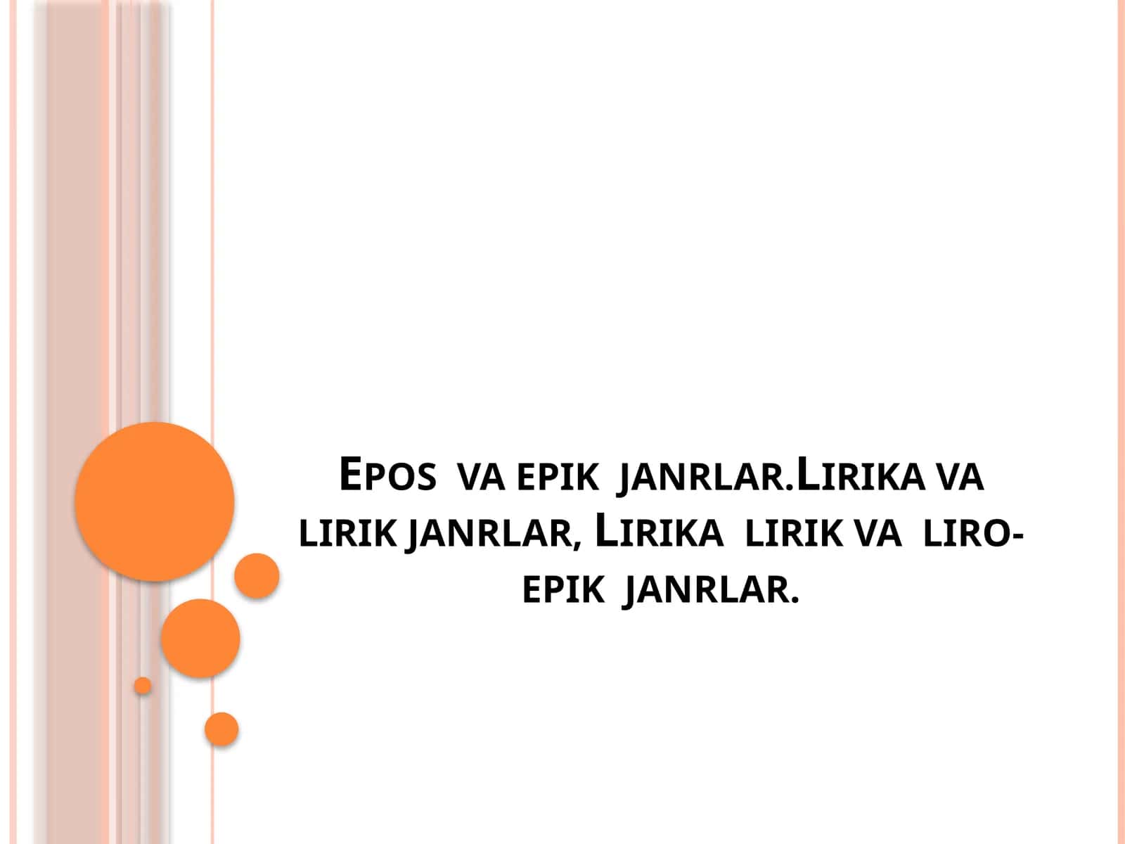 Epos  va epik  janrlar.Lirika va lirik janrlar, Lirika  lirik va  liro- epik  janrlar.