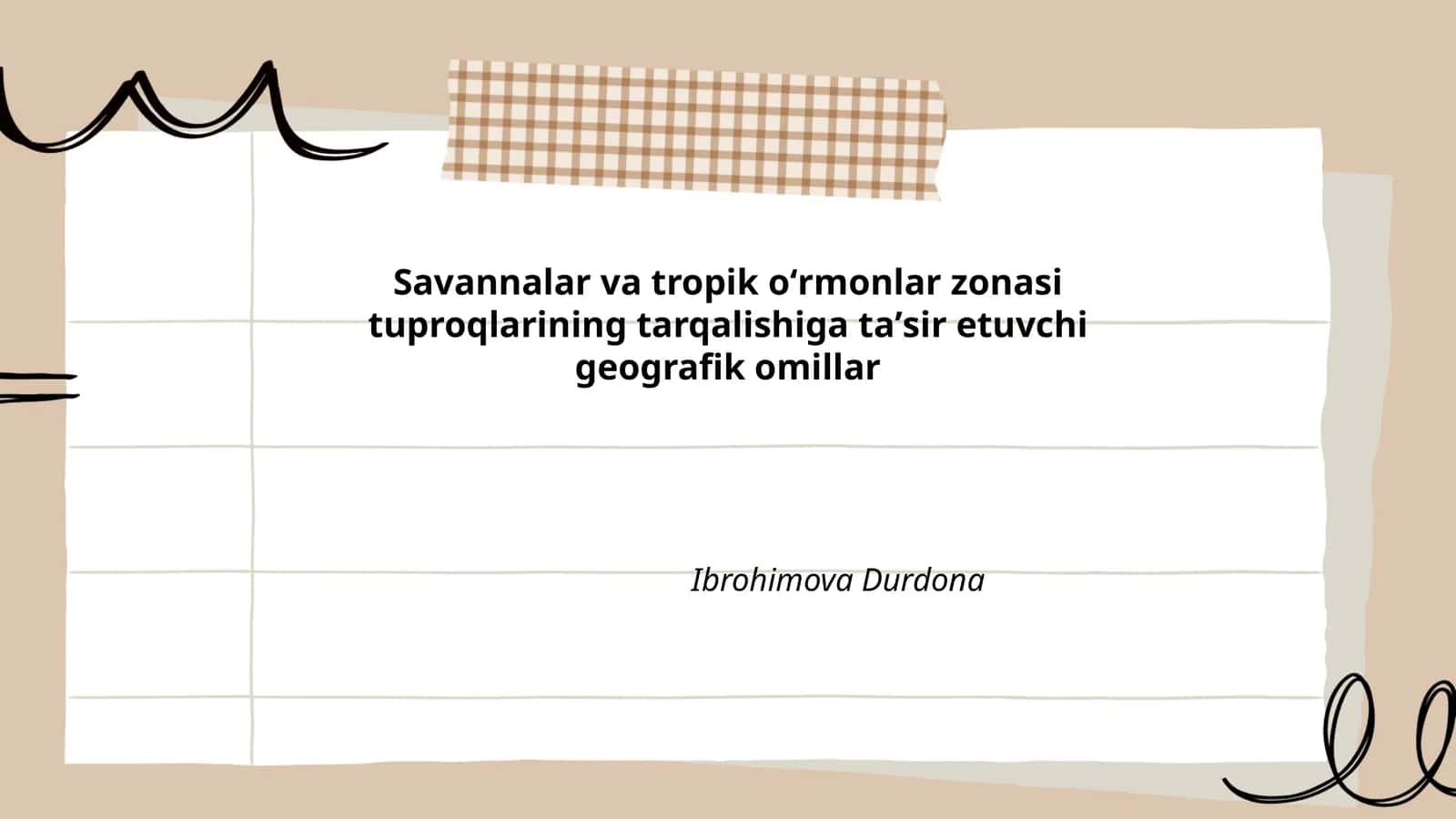 Savannalar va tropik oʻrmonlar zonasi tuproqlarining tarqalishiga taʼsir etuvchi geografik omillar