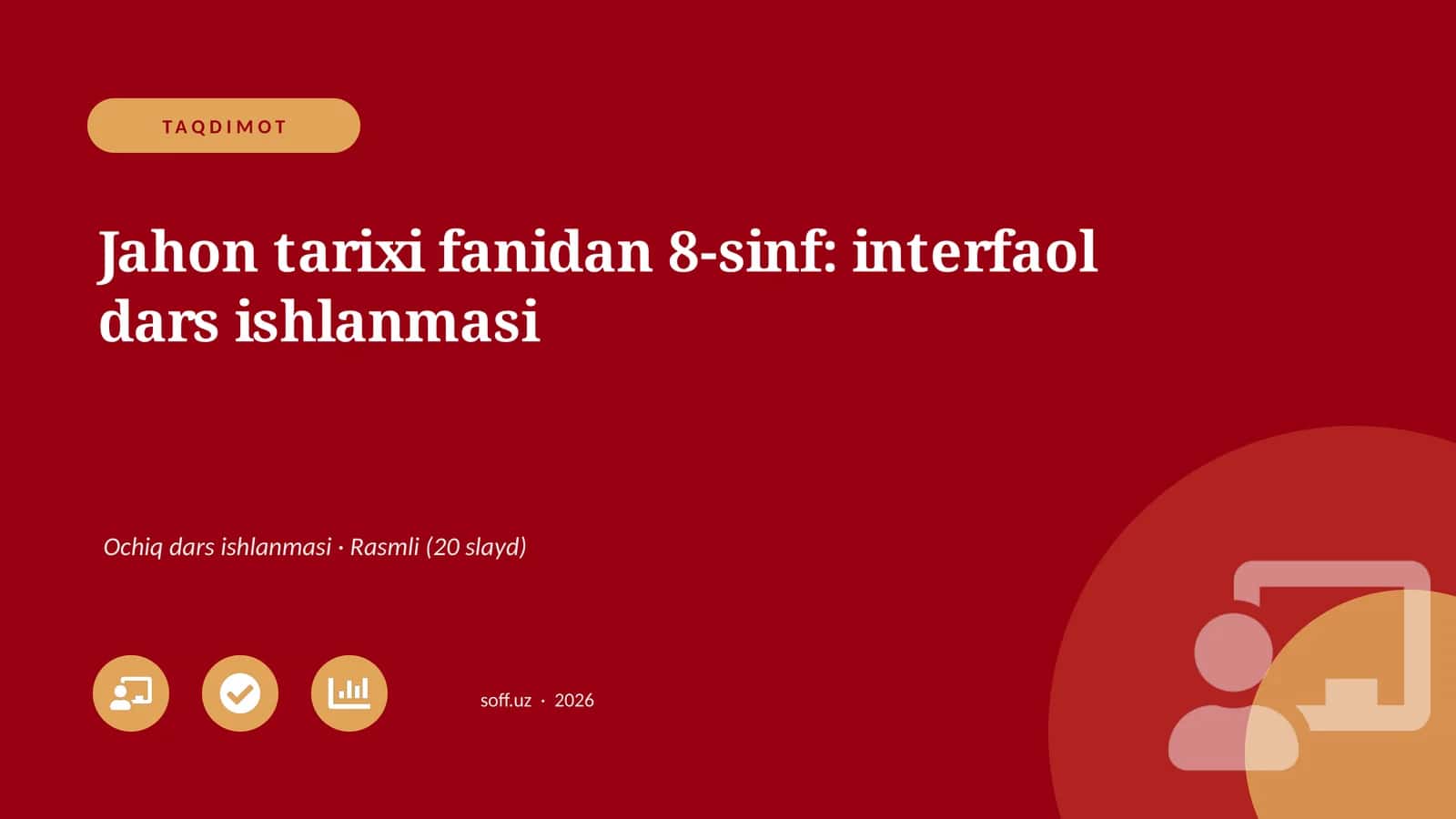 Jahon tarixi fanidan 8-sinf: interfaol dars ishlanmasi