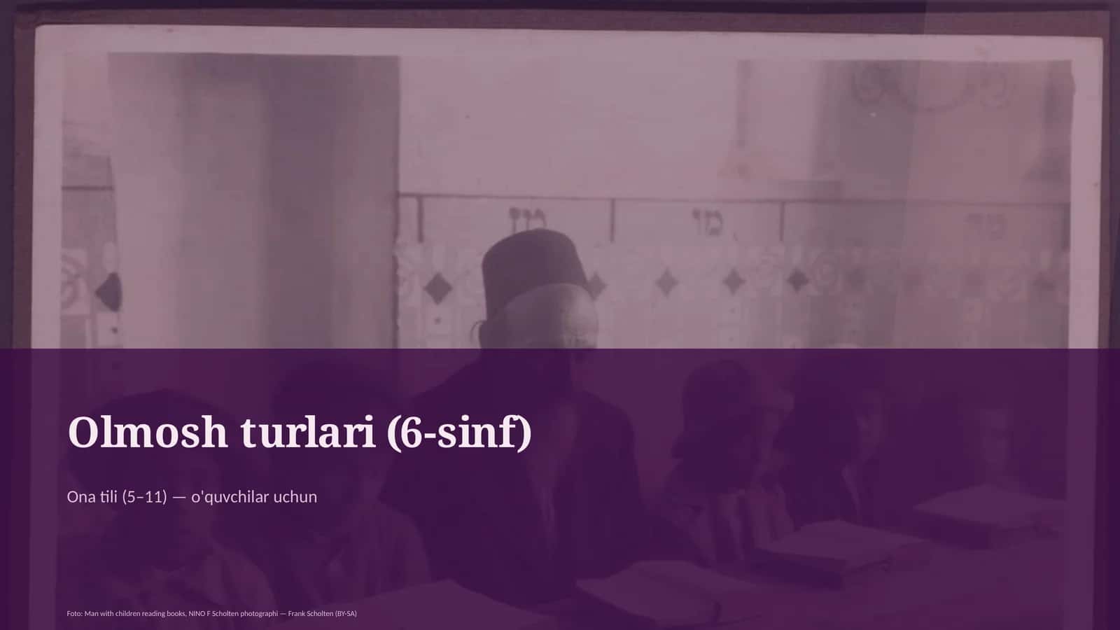 Olmosh turlari (6-sinf)