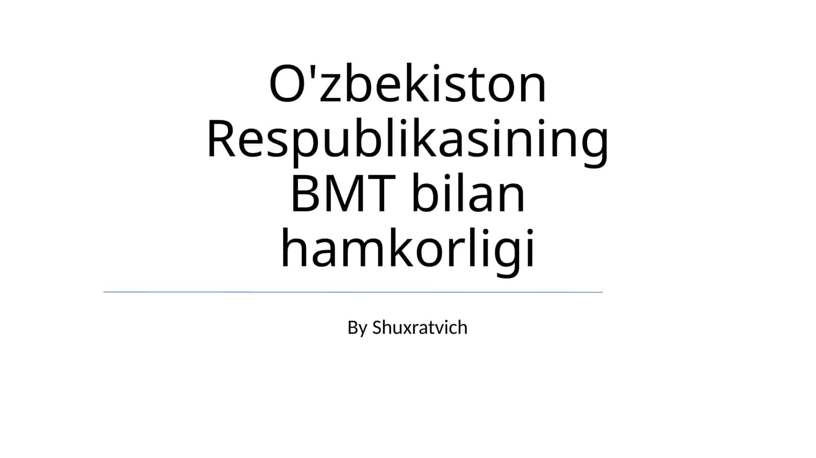 O'zbekiston Respublikasining BMT bilan hamkorligi