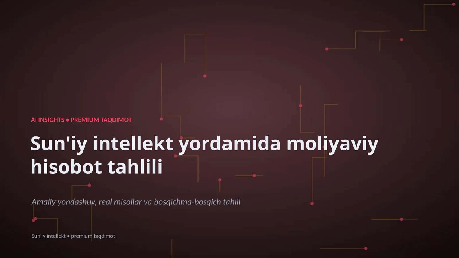 Sun'iy intellekt yordamida moliyaviy hisobot tahlili