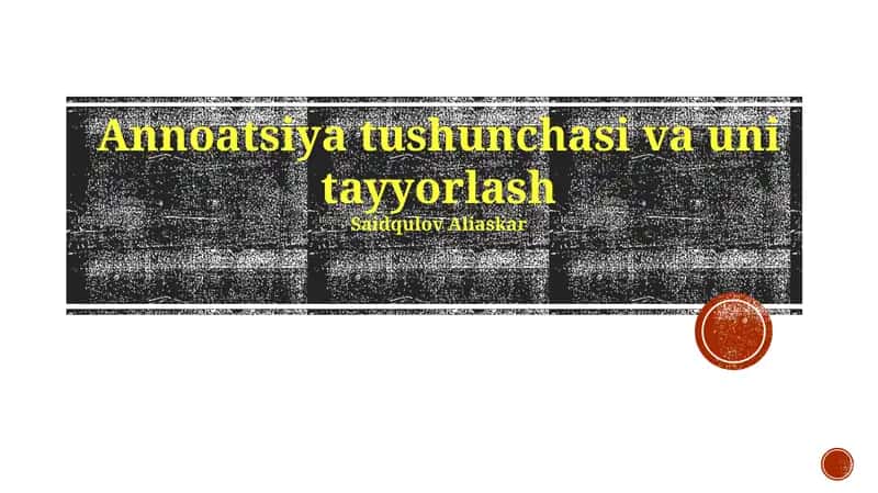Annotatsiya tushunchasi va uni tayyorlash