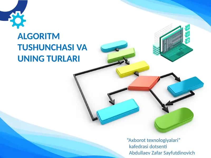 ALGORITM TUSHUNCHASI VA UNING TURLARI