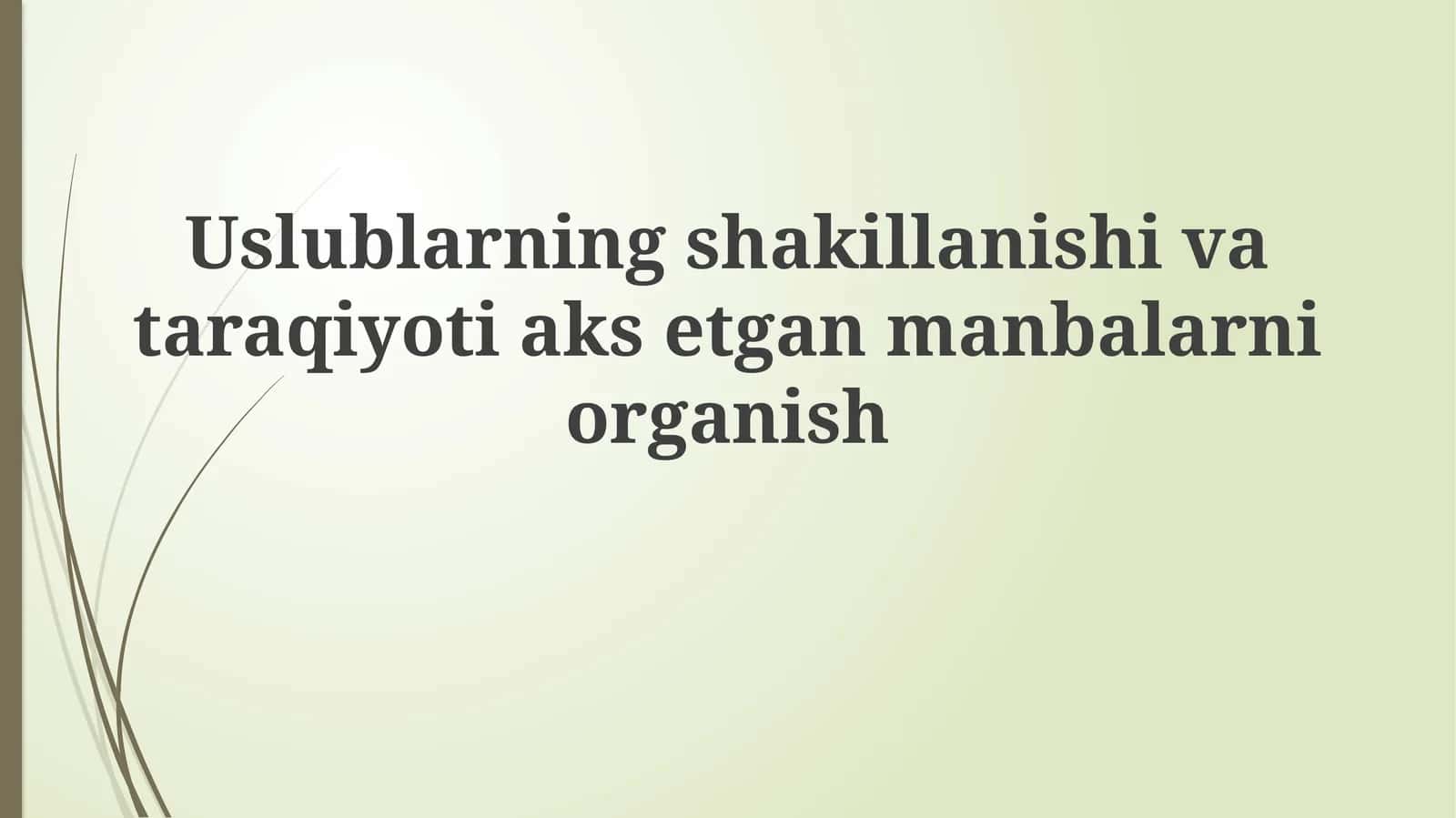 Uslublarning shakllanishi va rivojlanishi