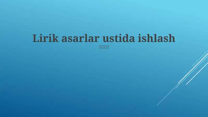 Lirik asarlar ustida ishlash