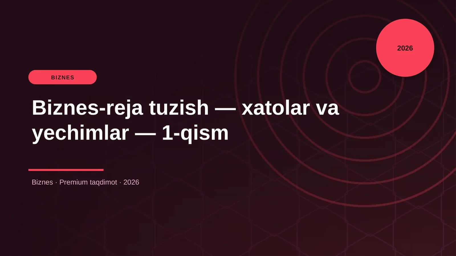 Biznes-reja tuzish — xatolar va yechimlar — 1-qism