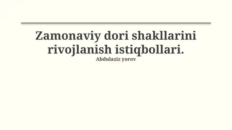 Zamonaviy dori shakllarini rivojlanish istiqbollari