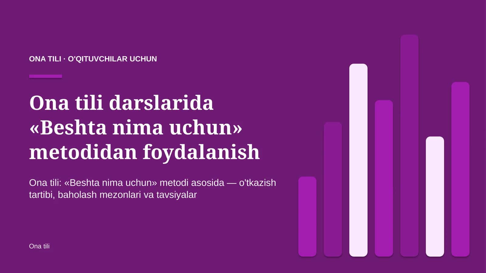 ona tili darslarida beshta nima uchun metodidan foydalanish 9733