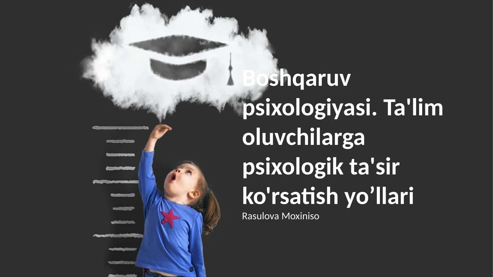Boshqaruv psixologiyasi. Ta'lim oluvchilarga psixologik ta'sir ko'rsatish yo’llari
