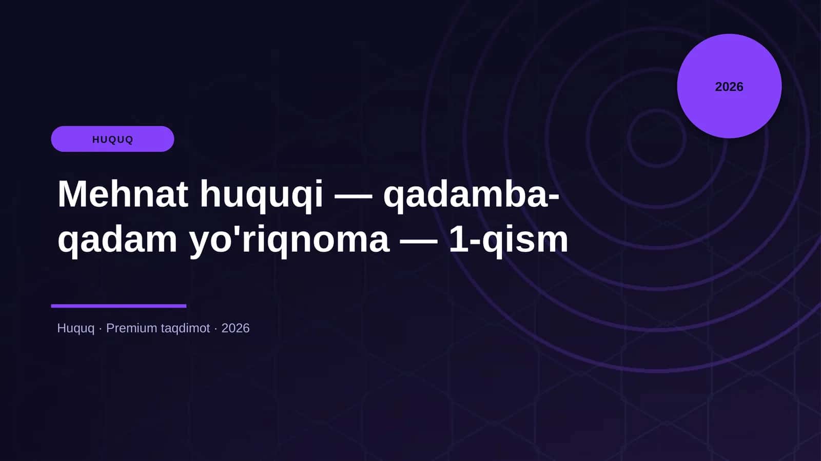 Mehnat huquqi — qadamba-qadam yo'riqnoma — 1-qism