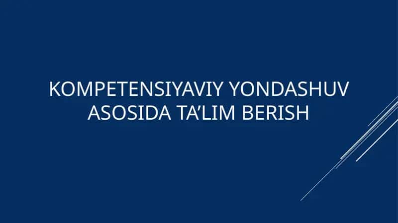Kompetensiyaviy yondashuv asosida ta’lim berish 1