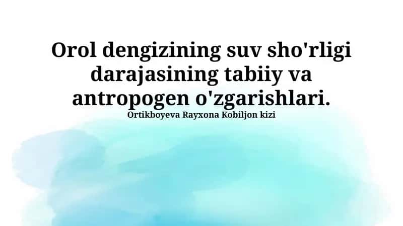 Orol dengizining suv shoʻrligi darajasining tabiiy va antropogen oʻzgarishlari