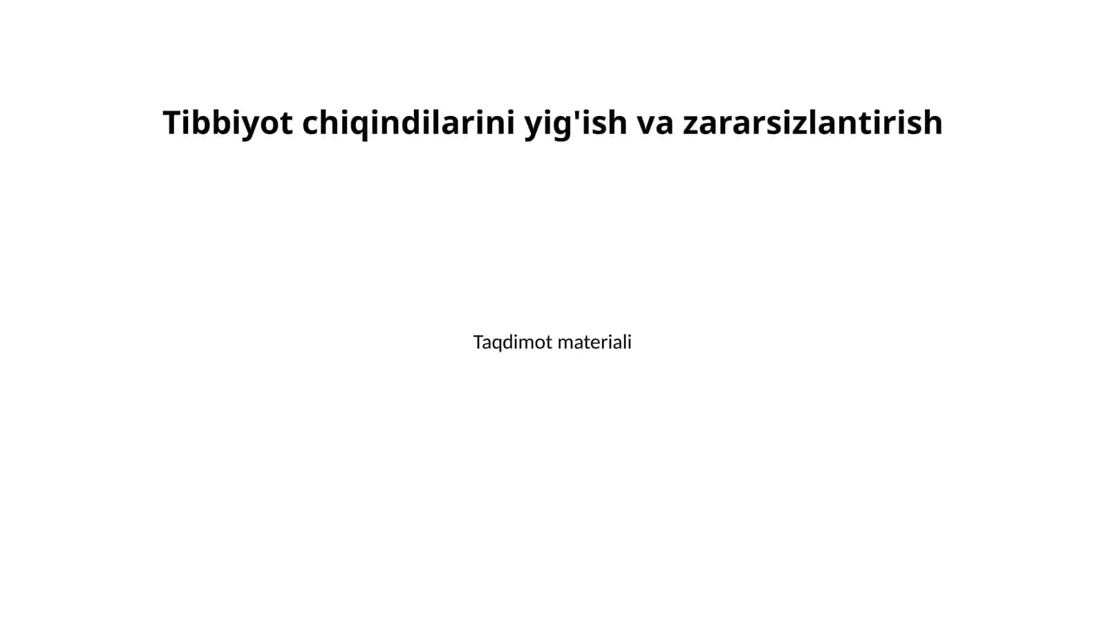 Tibbiyot chiqindilarini yig'ish va zararsizlantirish
