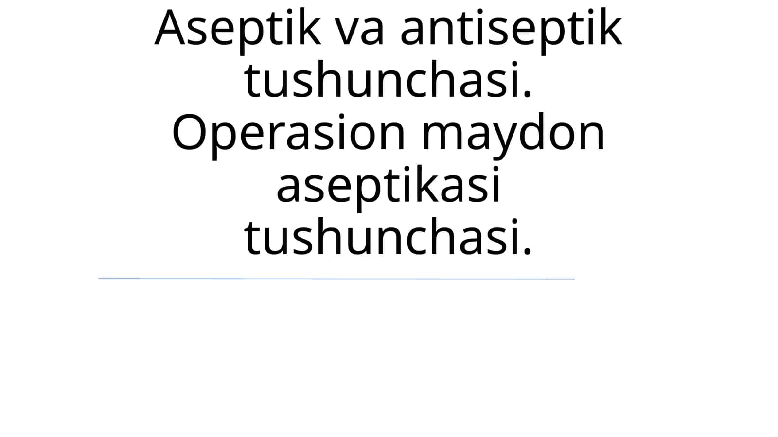 Aseptik va Antiseptik Tushunchasi